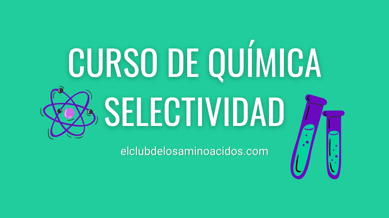Curso de Química Selectividad, nueva PAU. Con vídeos explicativos, ejercicios resueltos...